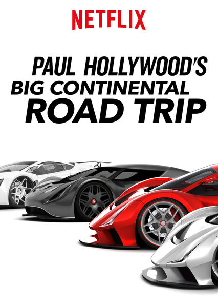 Paul Hollywood's Big Continental Road Trip (2017)